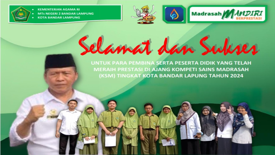 PRESTASI MTs NEGERI 2 BANDAR LAMPUNG DI AJANG KSM TINGKAT KOTA BANDAR LAMPUNG